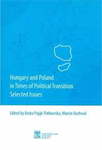 Hungary and Poland in Times of Political... - red. Beata Pająk-Patkow