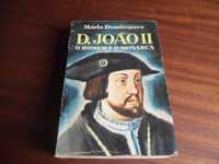 "D. João II - O Homem e o Monarca" de Mário Domingues - 1ª Edição 1960