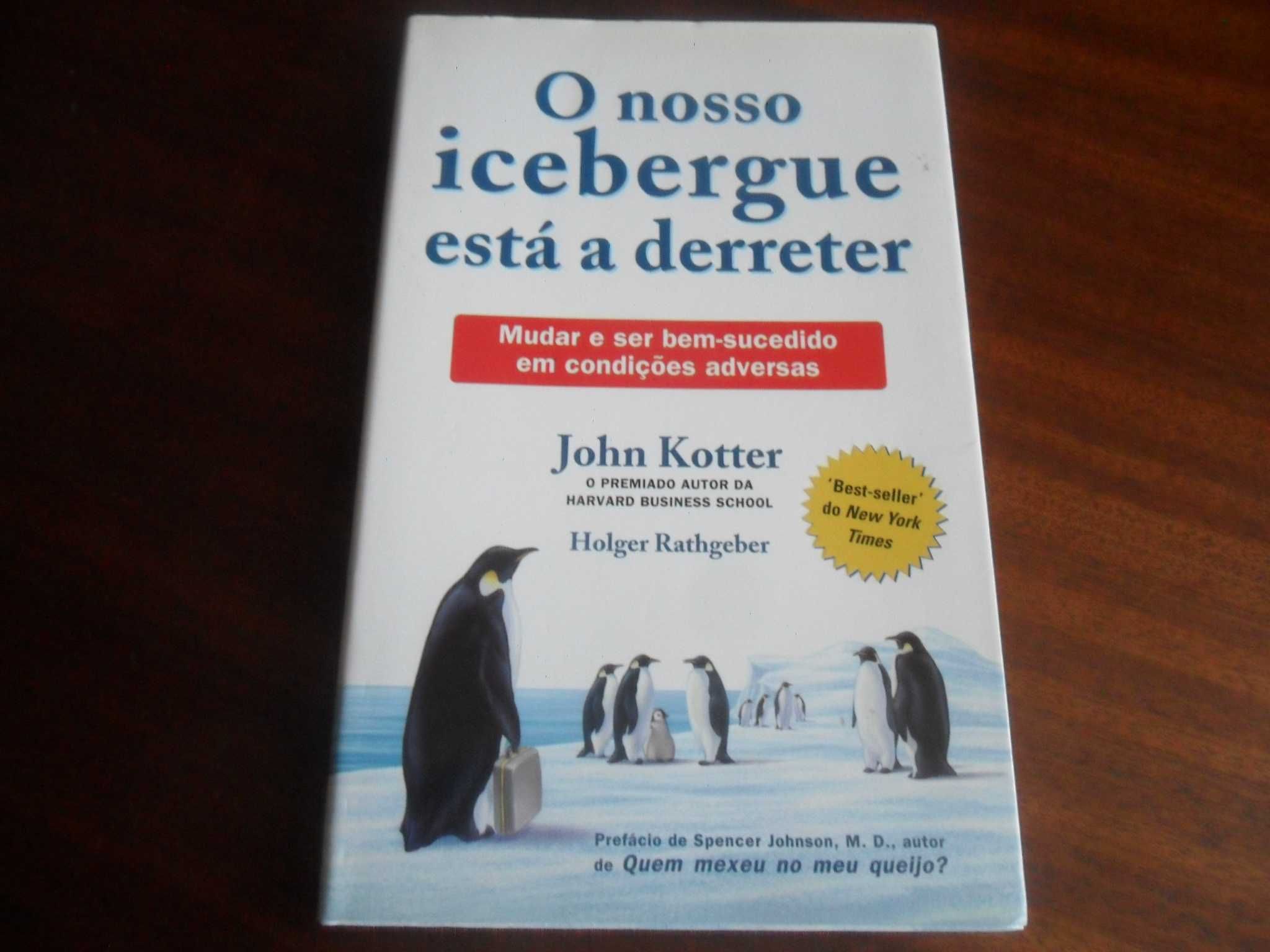 "O Nosso Iceberg Está a Derreter" de John Kotter e H Rathgeber - 1ª Ed