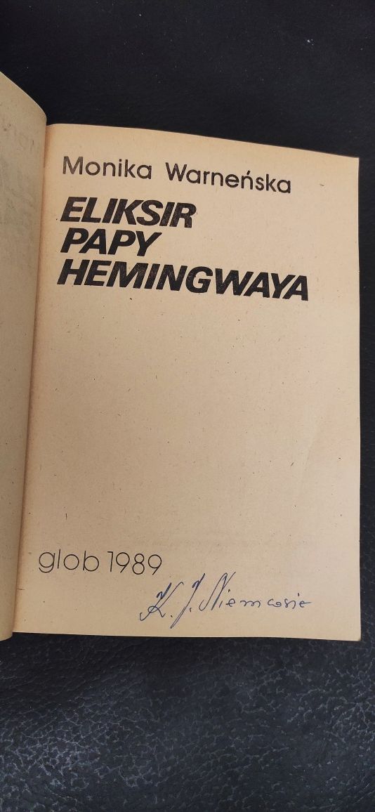 "Eliksir papy Hemingwaya" Monika Warneńska