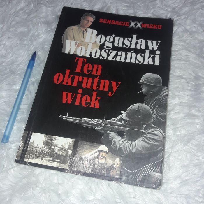 Bogusław Wołoszański "Ten okrutny wiek" sensacje XX wieku