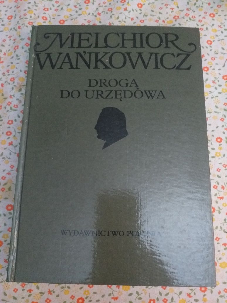 "Droga do Urzędowa" Melchior Wańkowicz