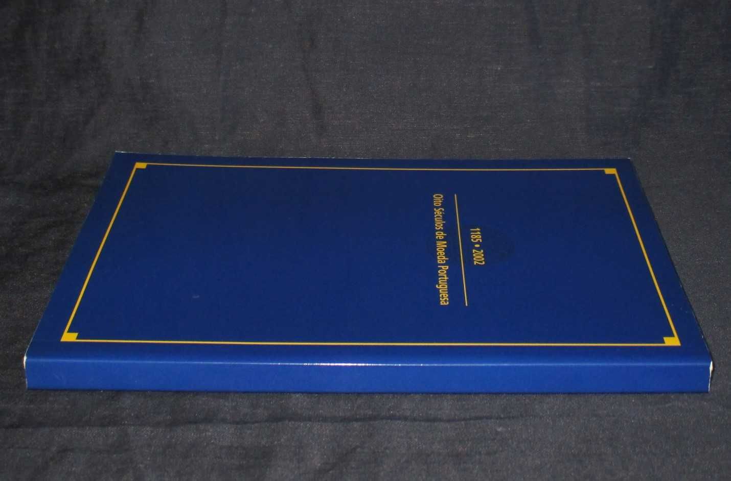 Livro Oito Séculos de Moeda Portuguesa 1185 a 2002
