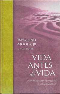 Vida antes da vida-Raymond Moody Jr., Paul Perry