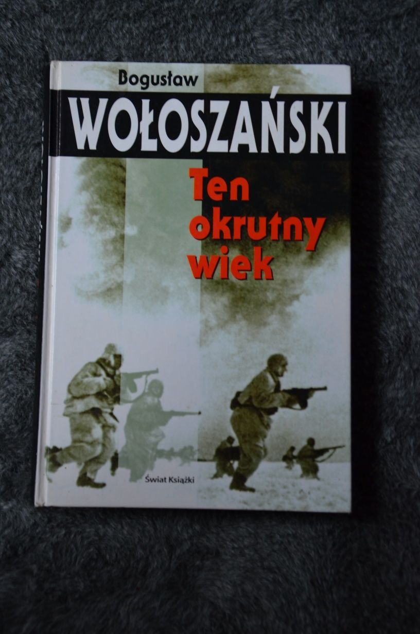 Wołoszański Ten okrutny wiek