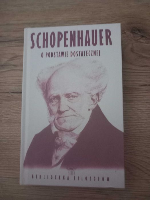 O podstawie dostatecznej O podstawie moralności Schopenhauer Arthur