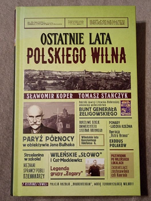 Ostatnie lata polskiego Wilna - Sławomir Koper, Tomasz Stańczyk