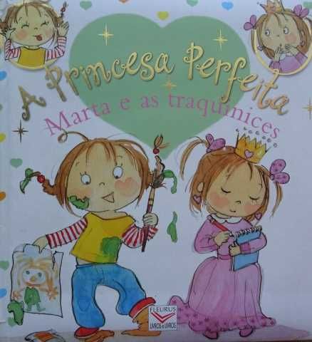 A Princesa Perfeita - Marta e As Traquinices