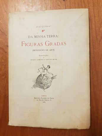 QUEIROZ, (José)
Da minha terra : FIGURAS GRADAS, Primeira Edição 1909