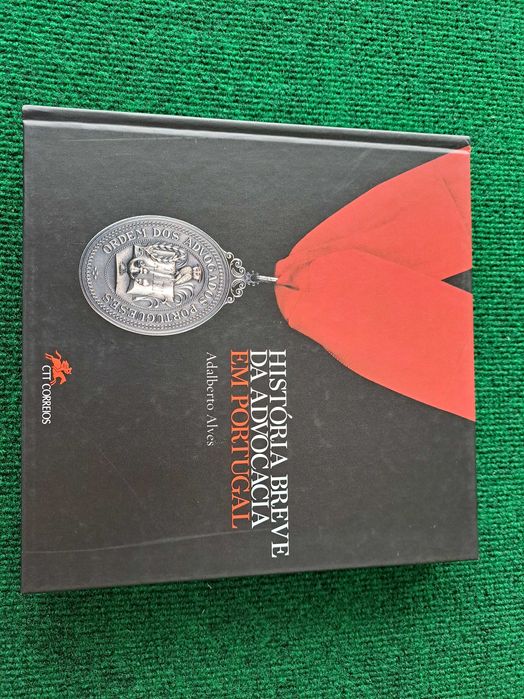 História Breve da Advocacia em Portugal - Adalberto Alves