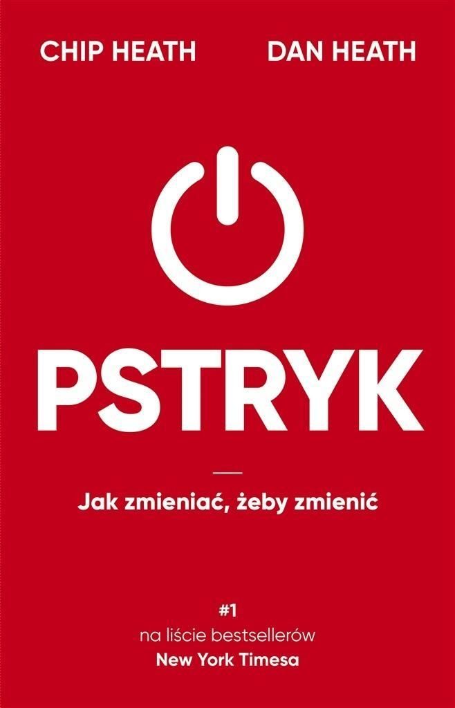 Pstryk. Jak Zmieniać, Żeby Zmienić