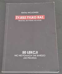książka Żyjesz tylko raz 50 lekcji Rafał Wycijowski