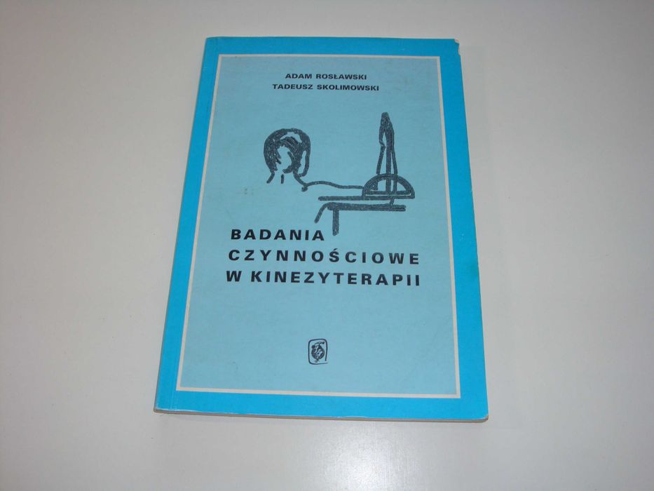 Badania czynnościowe w kinezyterapii - Rosławski