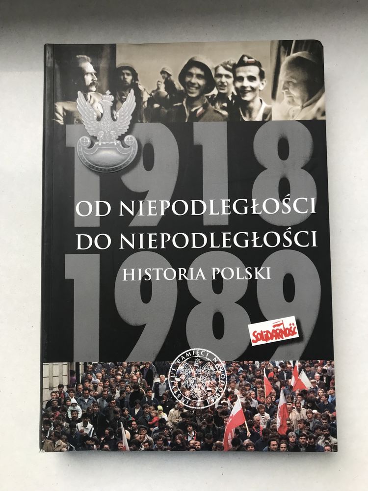 Od niepodległości do niepodległości. Historia Polski