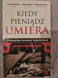 Kiedy pieniądz umiera Adam Fergusson