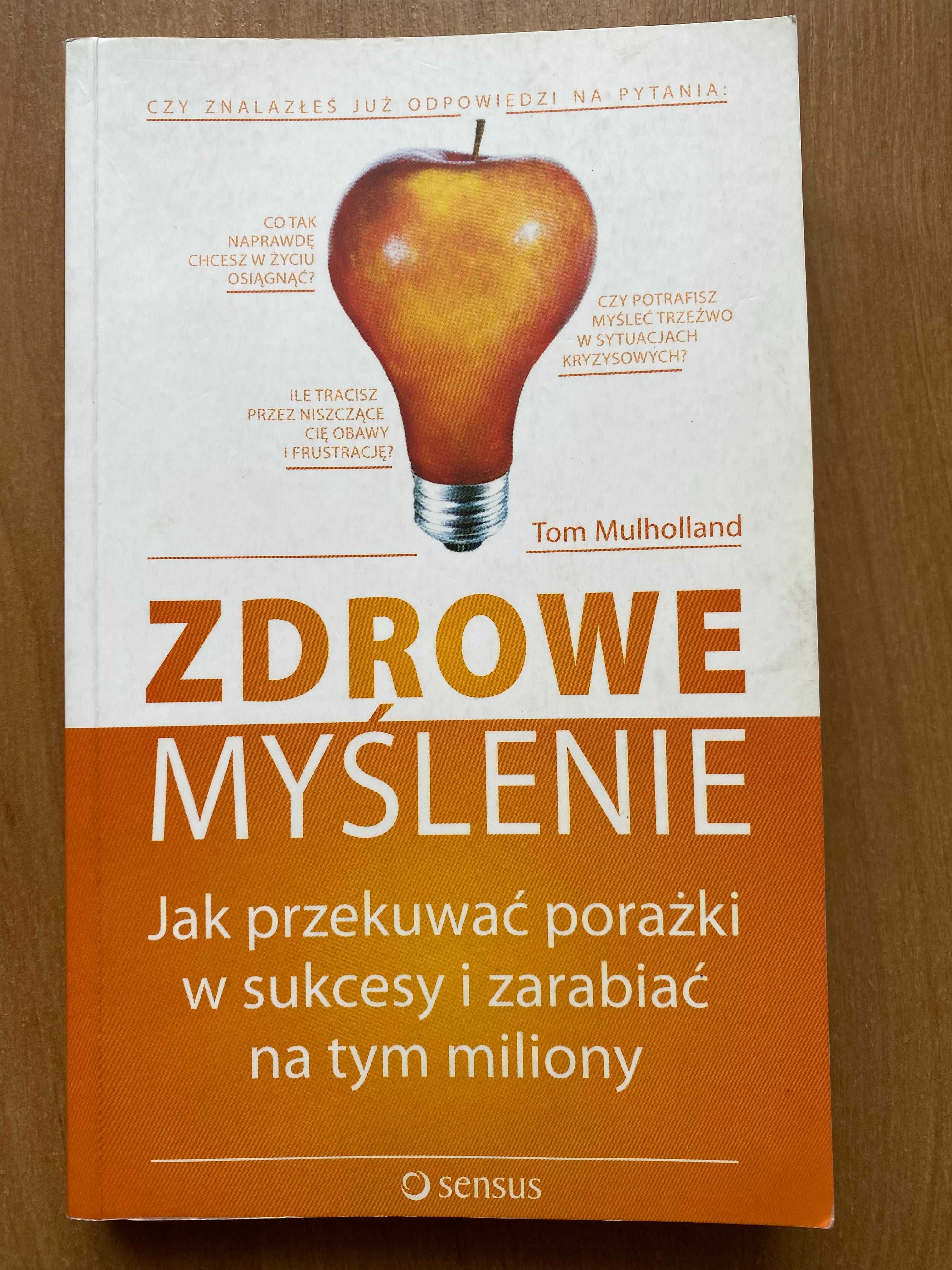 Zdrowe myślenie Tom Mulholland