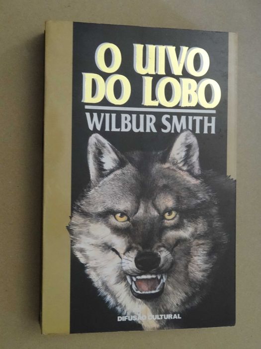 O Uivo do Lobo de Wilbur Smith