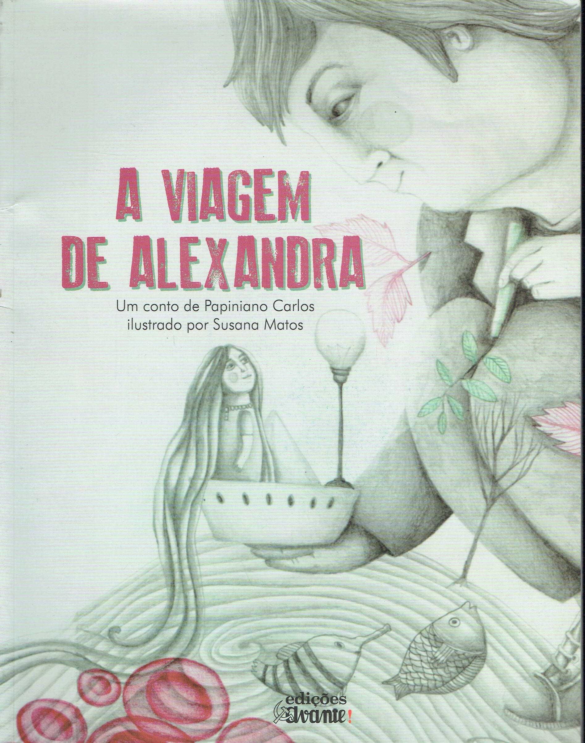 4808

A viagem de Alexandra 
de Papiano Carlos