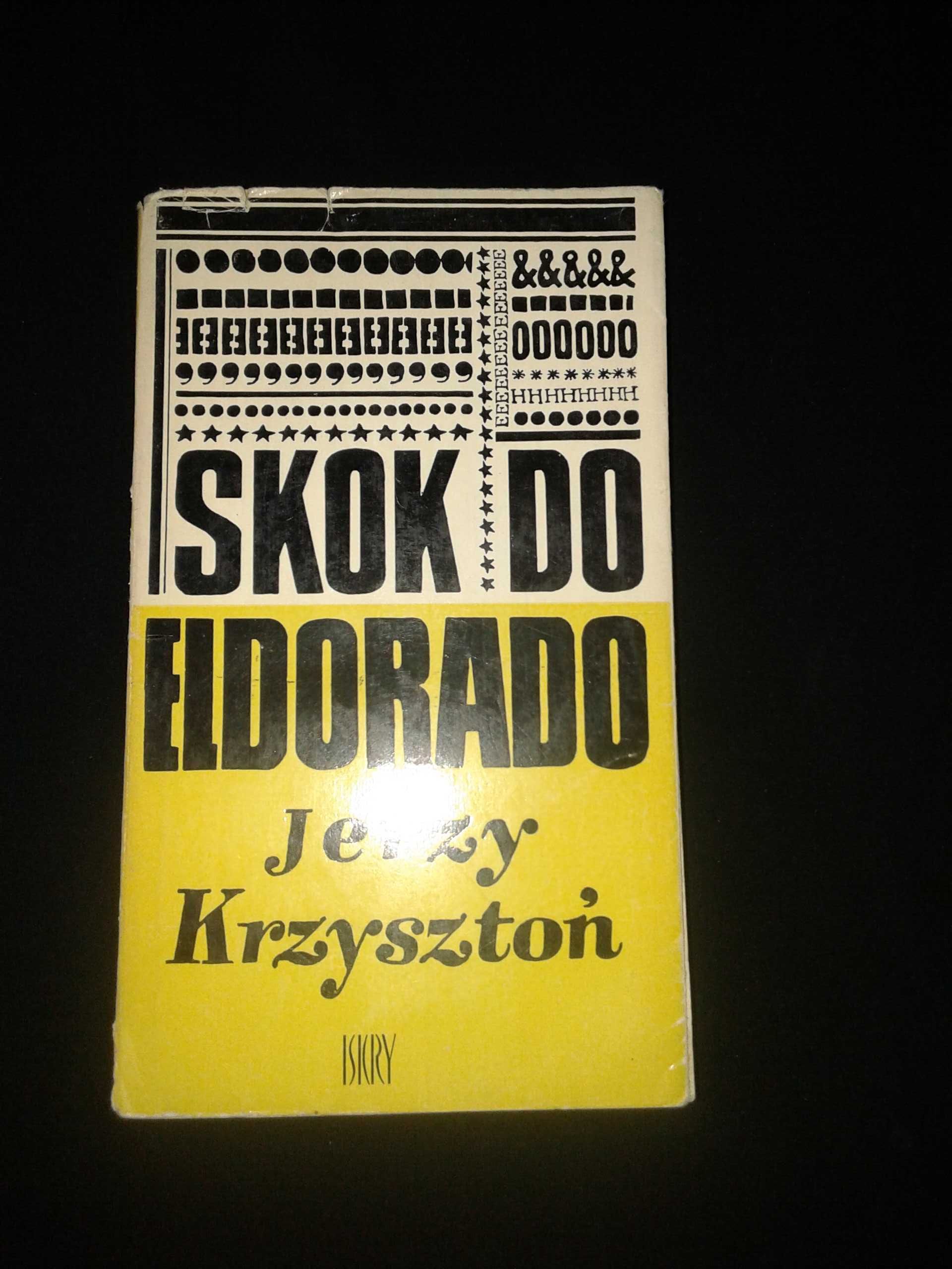 Skok do Eldorado - Jerzy Krzysztoń