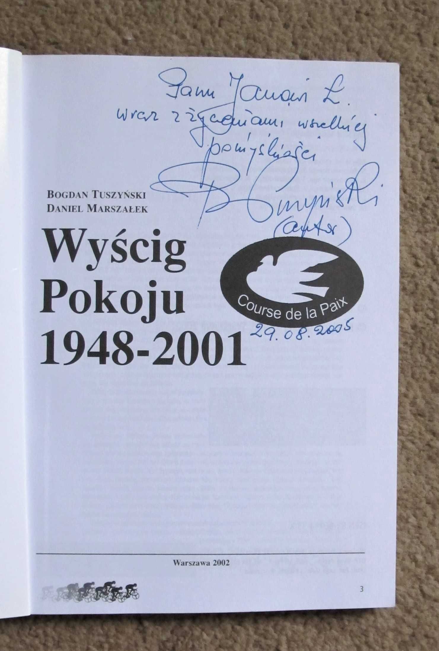 "Wyścig Pokoju 1948,-2001 B,Tuszyński, D. Marszałek / z dedykacją /