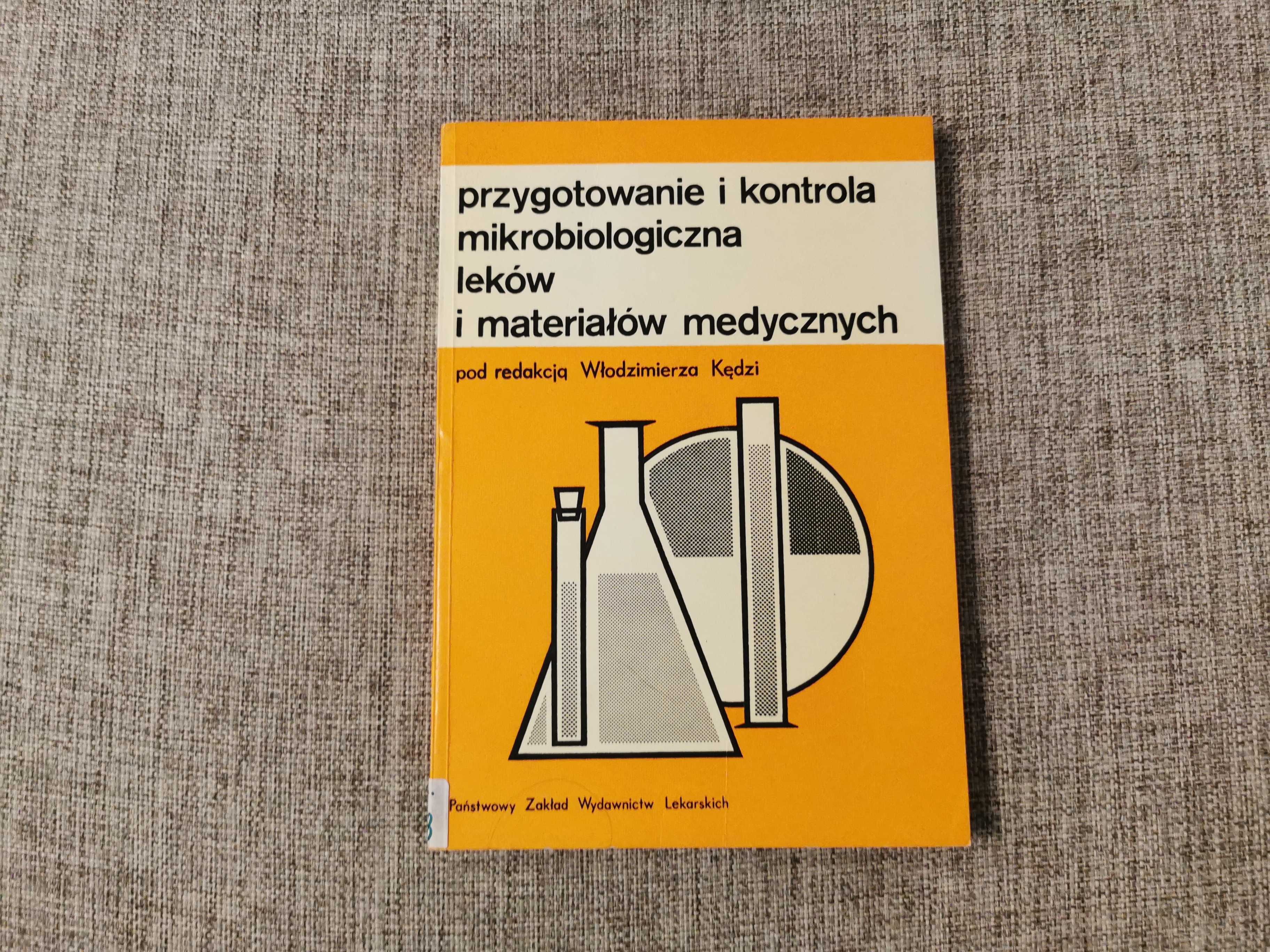 Przygotowanie i kontrola mikrobiologiczna leków  materiałów medycznych