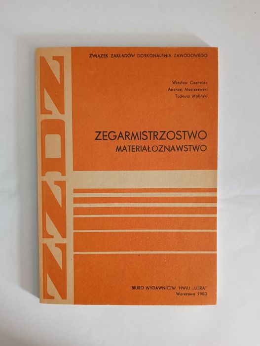 Podręcznik PRL - ZZDZ ZEGARMISTRZOSTWO Czerwiec Maciszewski Moliński