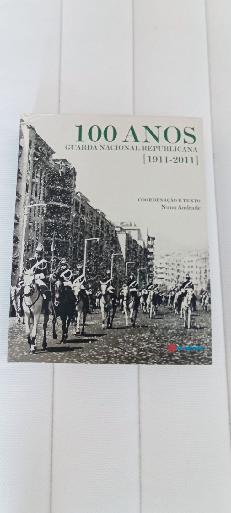 Livro dos 100 anos da GNR