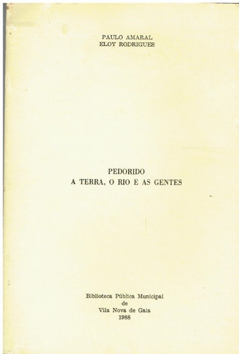 6723 Pedorido A Terra, O Rio e as Gentes por Paulo Amaral / Eloy Rod
