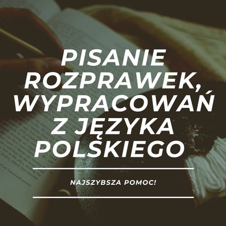 Pomoc z polskiego, korepetycje, wypracowania, rozprawki…