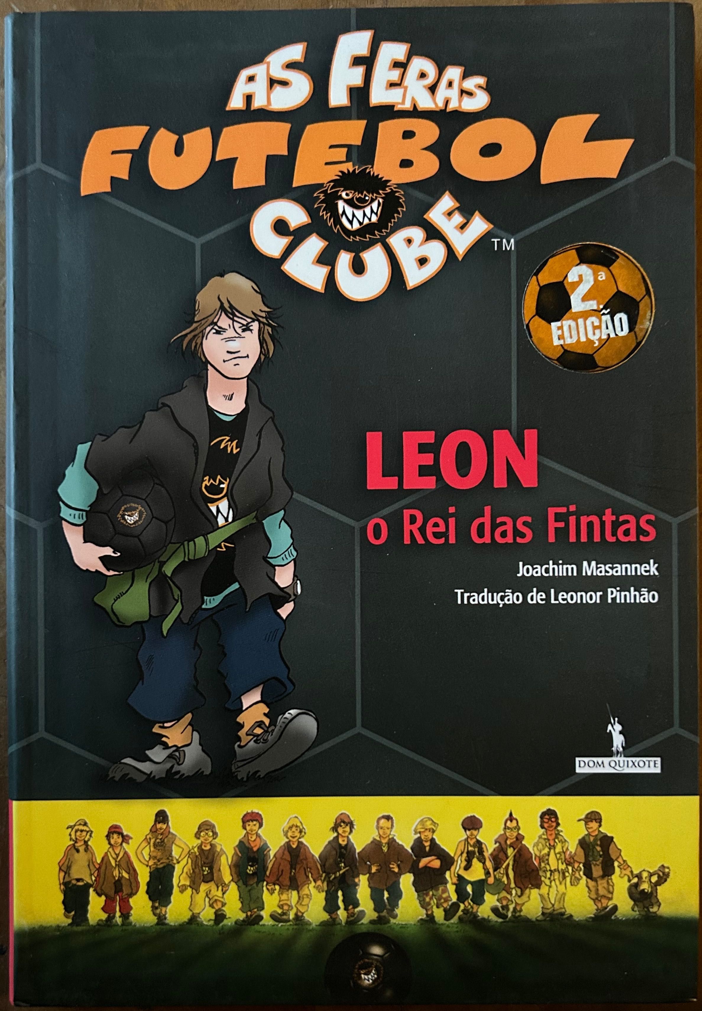 Joachim Masannek - As Feras Futebol Clube - LEON O Rei das Fintas