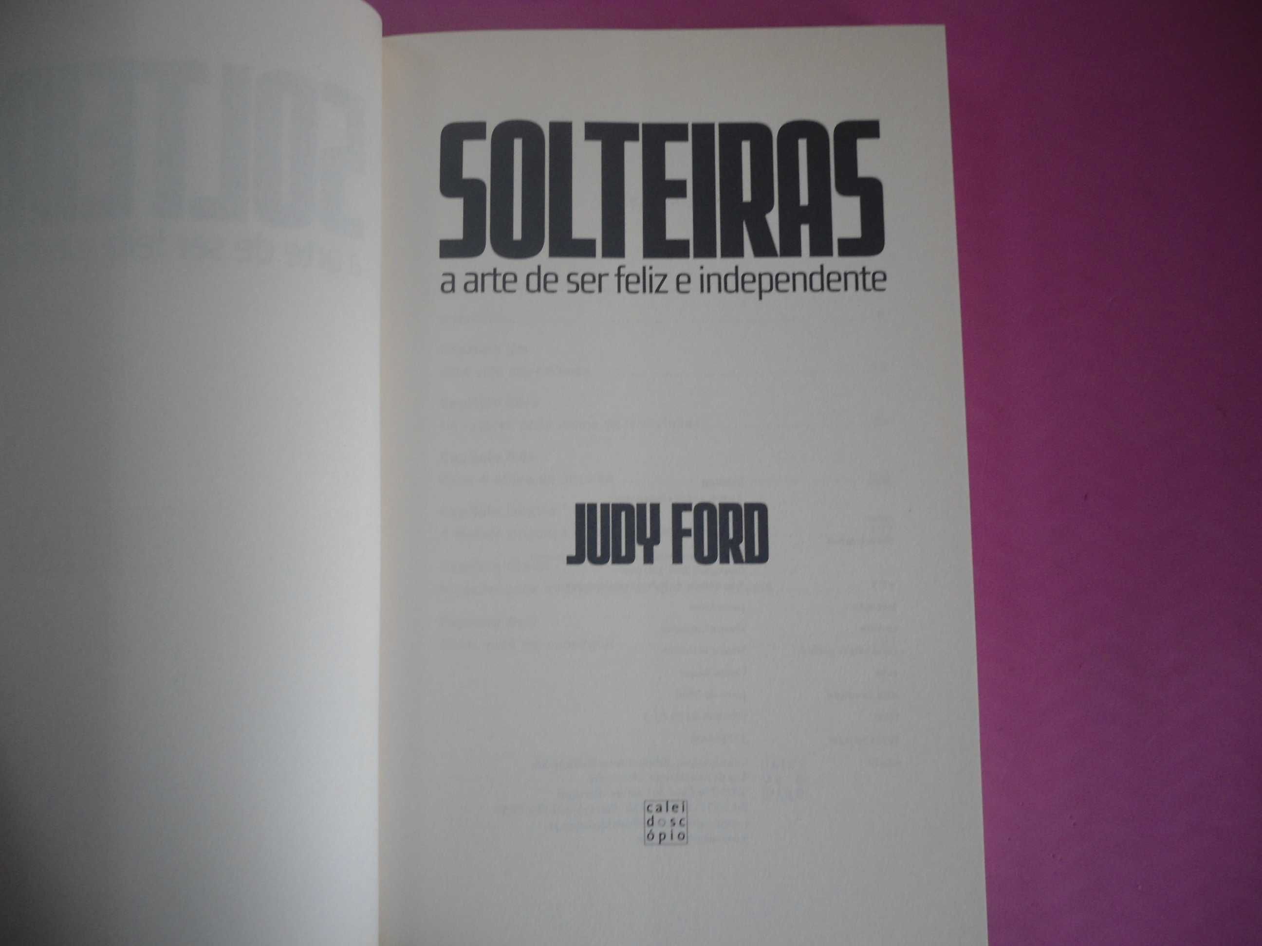 Solteiras-A arte de ser feliz e independente de Judy Ford