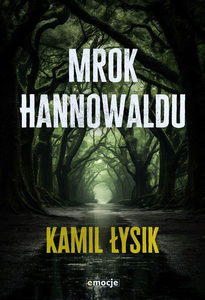 Mrok Hannowaldu, Kamil Łysik