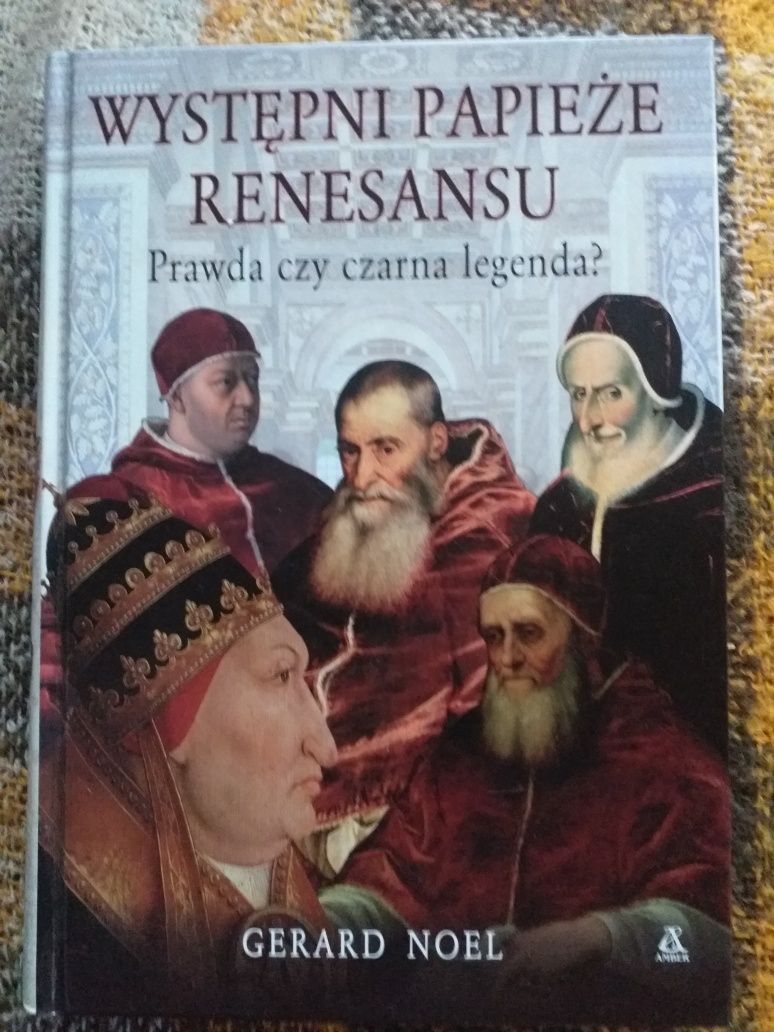 Gerard Noel Występni Papieże Renesansu Amber 2007