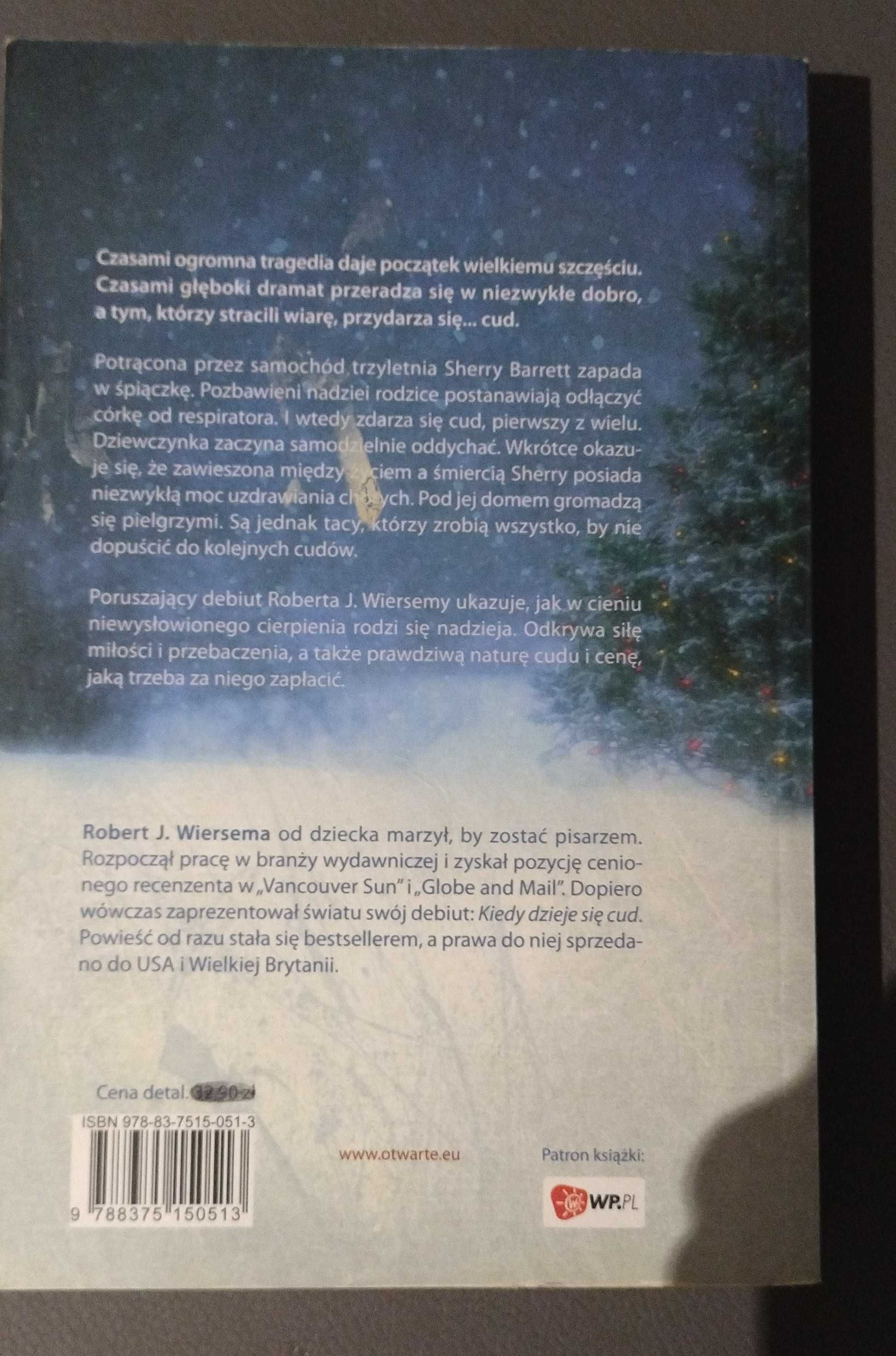Kiedy dzieje się cud, Robert J. Wiersema