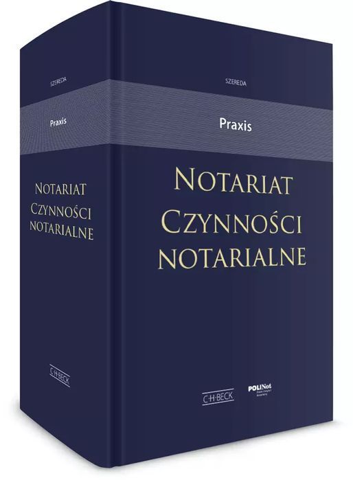 Notariat. Czynności notarialne. Praxis. C.H. Beck