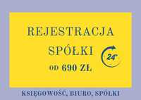 Rejestracja spółki /gotowa spółka / Biuro / księgowość