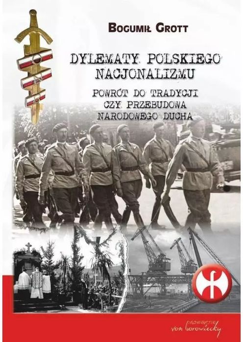 Dylematy Polskiego Nacjonalizmu Bogumił Grott Nowa