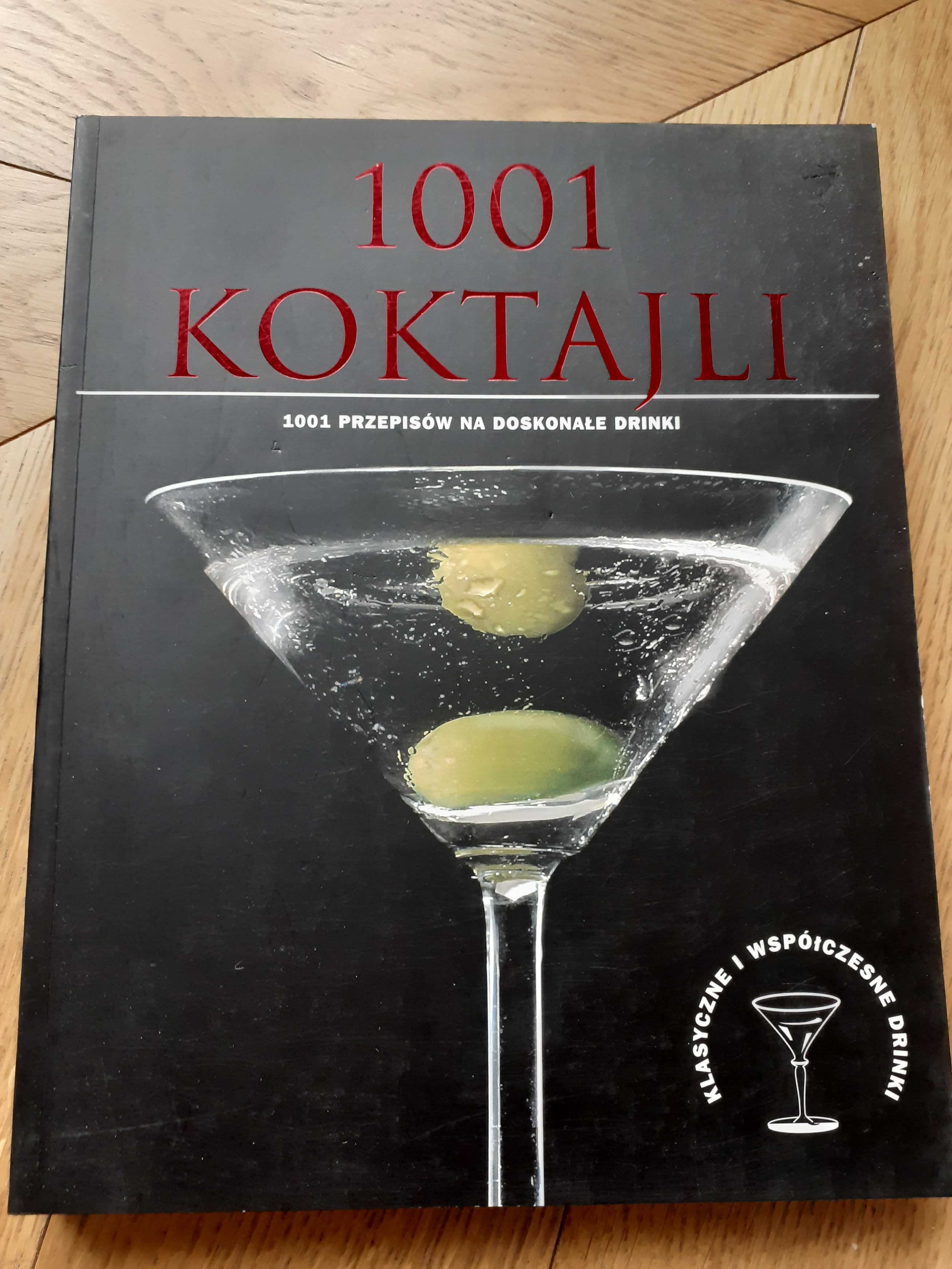 1001 Koktajli. 1001 przepisów na doskonałe drinki