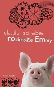 Claudia Schreiber - Rozkosze Emmy Nowa