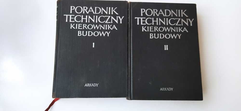 Poradnik techniczny kierownika budowy.Tom I i II