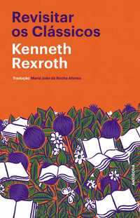 Kenneth Rexroth «Revisitar os Clássicos»