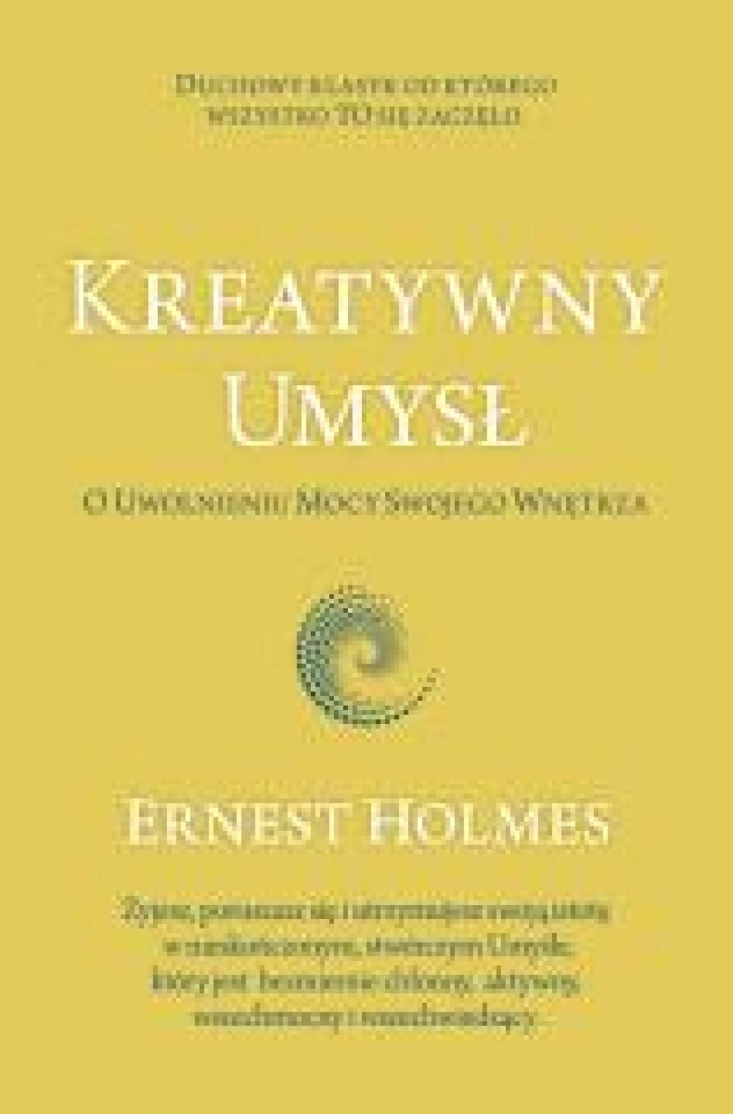 Kreatywny Umysł. O Uwolnieniu Mocy Swojego.