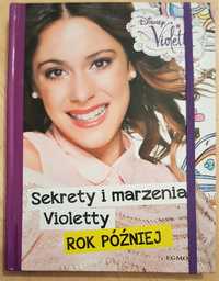 Violetta - sekrety i marzenia Violetty rok później; Ksiązka 10+