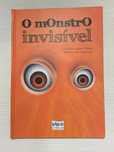 Livro O Monstro Invisível (Novo)