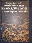 Rozdziobią nas kruki, wrony i inne opowiadania Stefan Żeromski