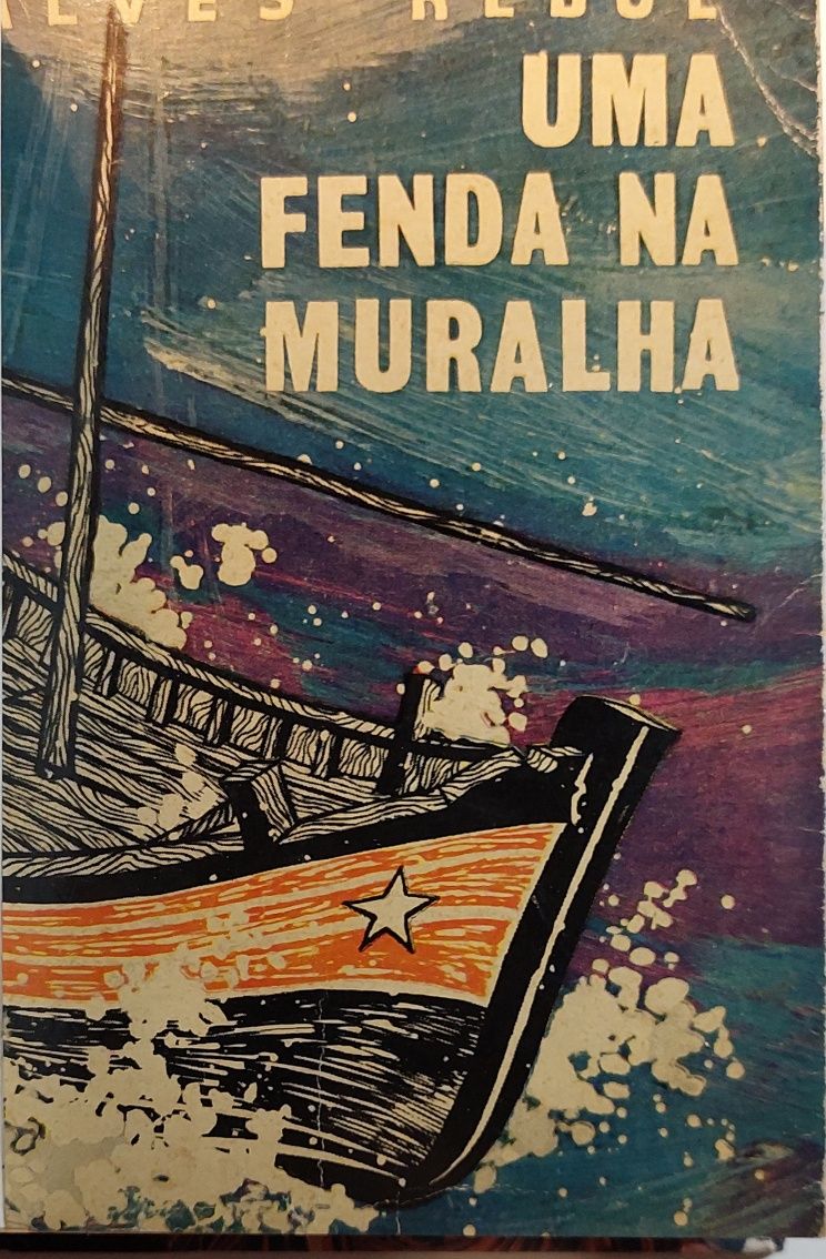 Uma Fenda na Muralha - Alves Redol (1ª edição)