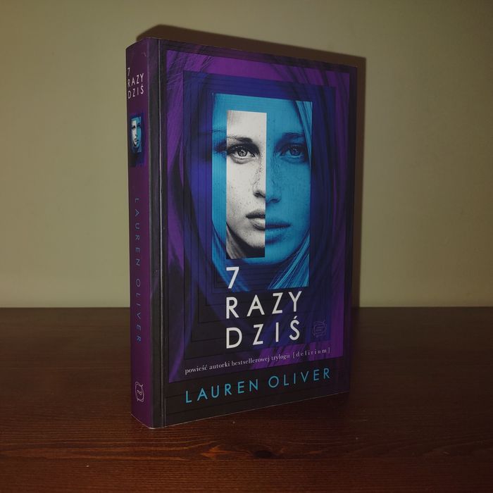 Lauren Oliver – Siedem razy dziś