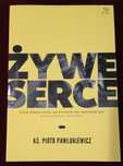 Żywe serce - ks. Piotr Pawlukiewicz - RTCK