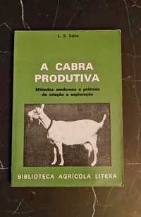 A Cabra Produtiva - Met. Modernos e Práticos de Criação e Exploração