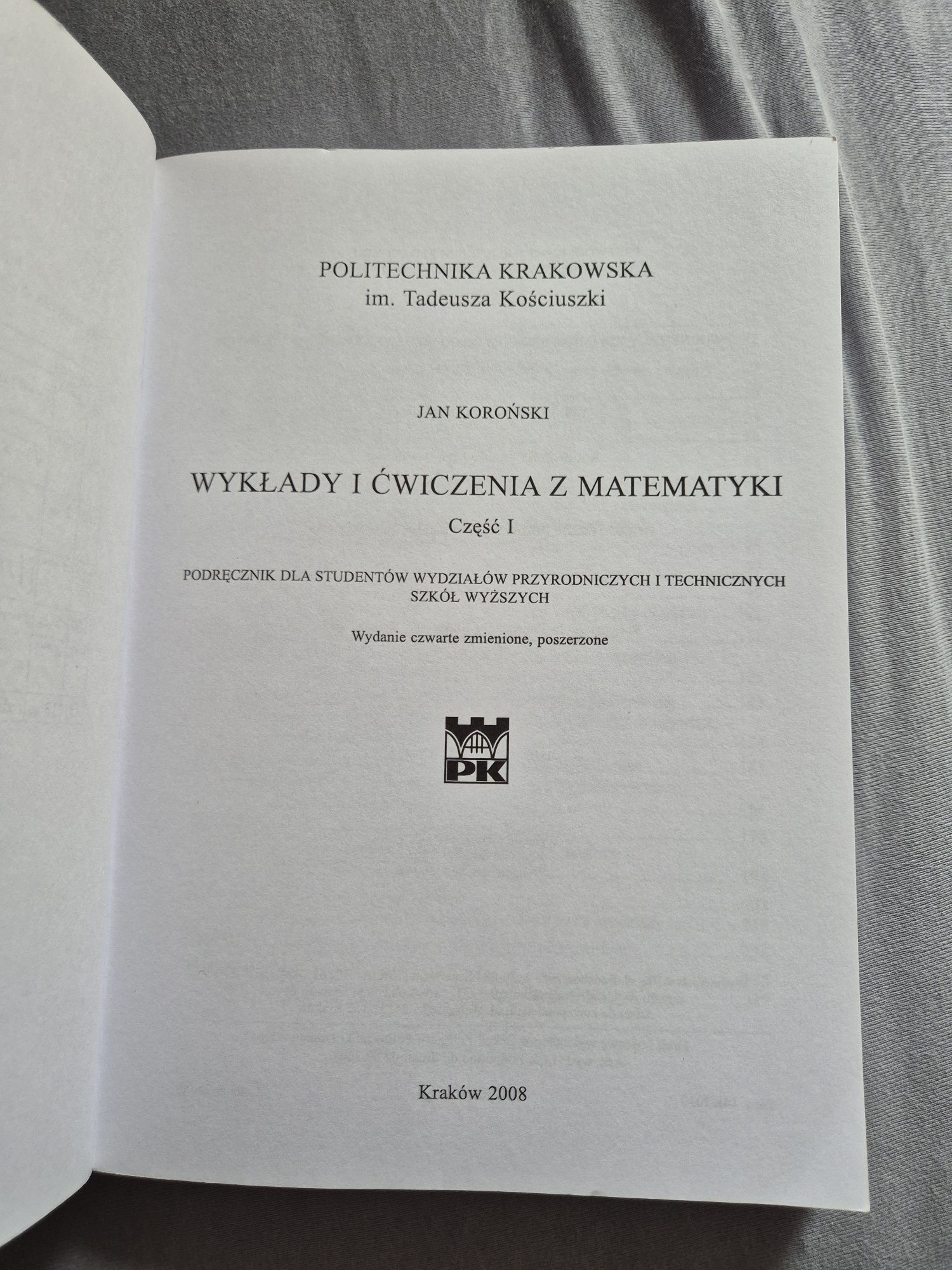 Jan Koroński Wykłady i ćwiczenia z matematyki. Część 1